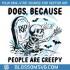 funny-skeleton-dogs-because-people-are-creepy-svg