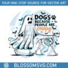 retro-halloween-ghost-dogs-because-people-are-creepy-svg