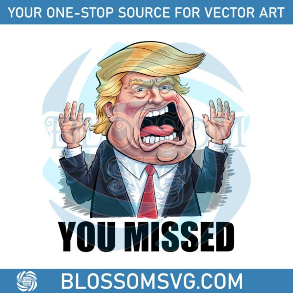 you-missed-funny-trump-election-2024-svg