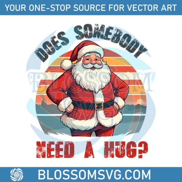 retro-vintage-santa-does-somebody-need-a-hug-png