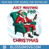 just-waiting-for-christmas-funny-skeleton-santa-svg