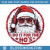 vintage-i-do-it-for-the-ho-funny-christmas-santa-svg