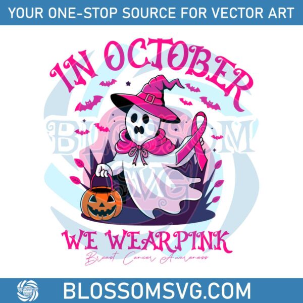 in-october-we-wear-pink-ghost-pumpkin-svg