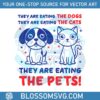 they-are-eating-the-dogs-the-cats-the-pets-svg