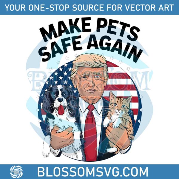 make-pets-safe-again-trump-png