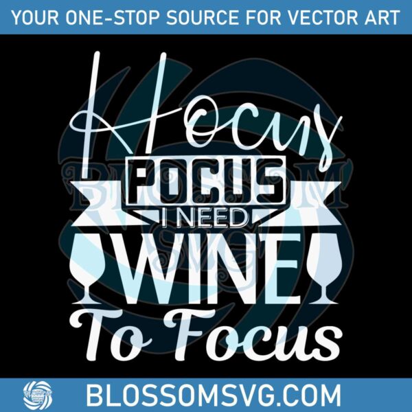 hocus-pocus-i-need-wine-to-focus-svg