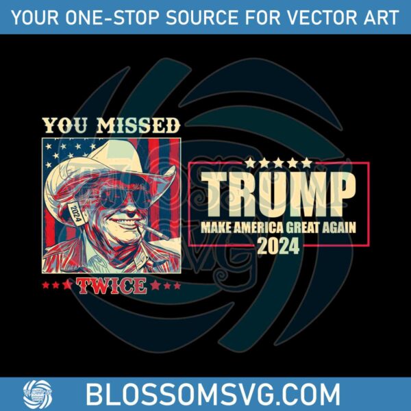 trump-you-missed-twice-2024-svg