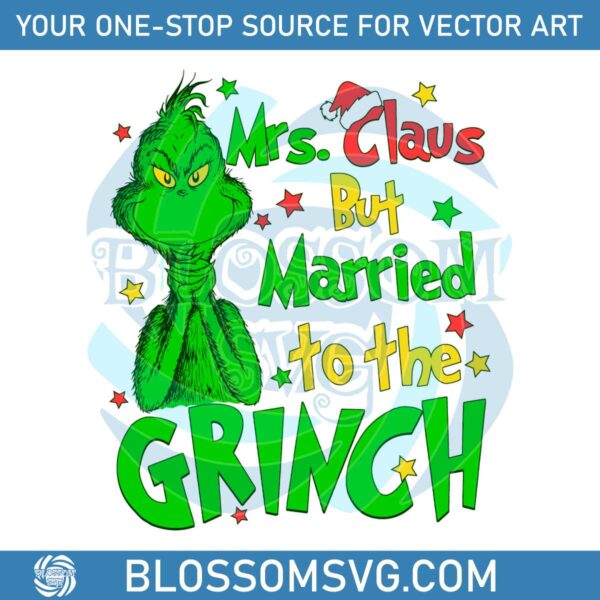 mrs-claus-but-married-to-the-grinch-svg