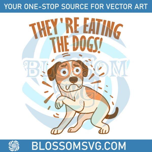 funny-meme-theyre-eatring-the-dogs-svg