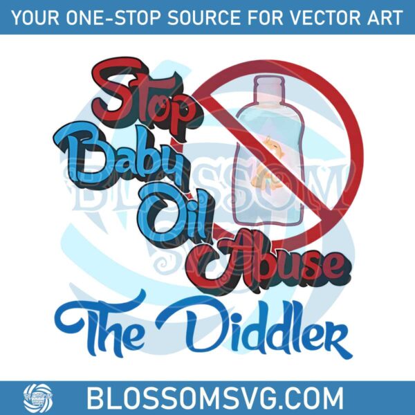 stop-baby-oil-abuse-the-didder-funny-quote-png