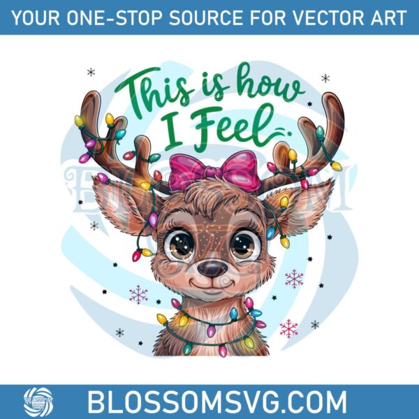 this-is-how-i-feel-cute-reindeer-christmas-light-png