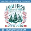 retro-vintage-farm-fresh-christmas-tree-cut-and-carry-est-1985-svg