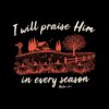 i-will-praise-him-in-every-season-jesus-christian-fall-quote-svg