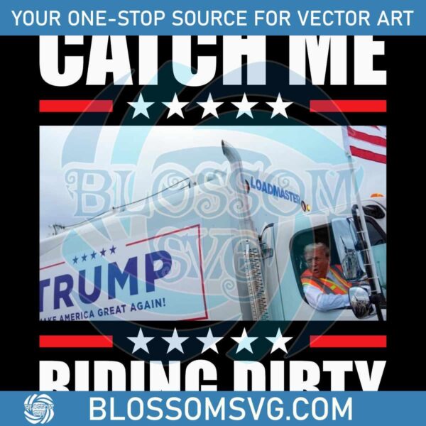 Trump Garbage Truck SVG Catch Me in Action